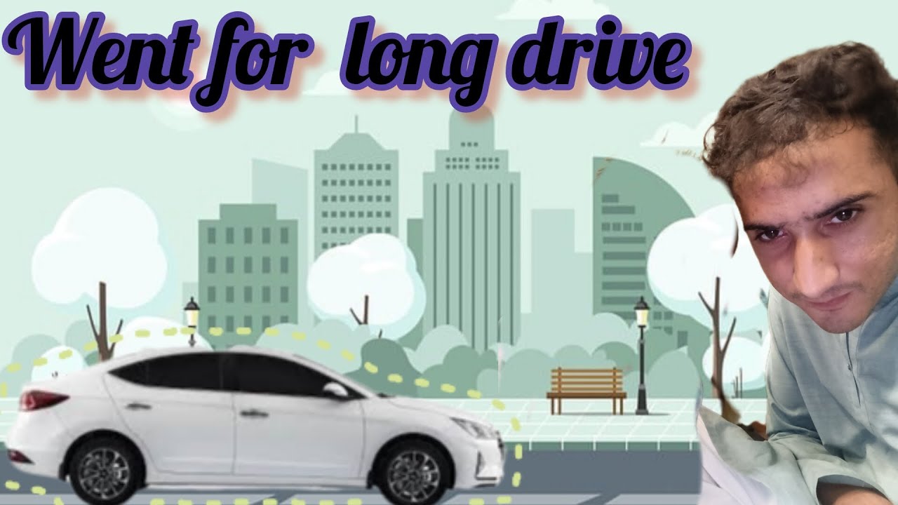 Went to kohsar l went to long drive 