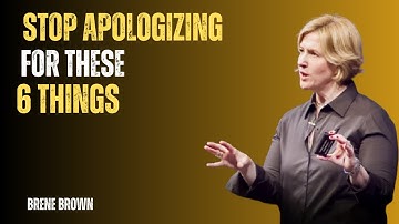 Stop Apologizing for These 6 Things | Brene Brown’s Speech That Will Change Your Confidence Forever