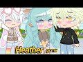 Heather GCMV || Gacha club music video [[kinda sad?]]