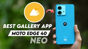 Moto edge 40 Neo Gallery App - Gallery App Motorola edge 40 neo || Moto edge 40 neo features