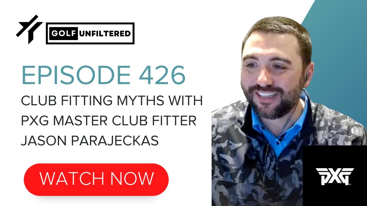 PXG MASTER FITTER DISPELS CLUB FITTING MYTHS! | GOLF UNFILTERED - YouTube
