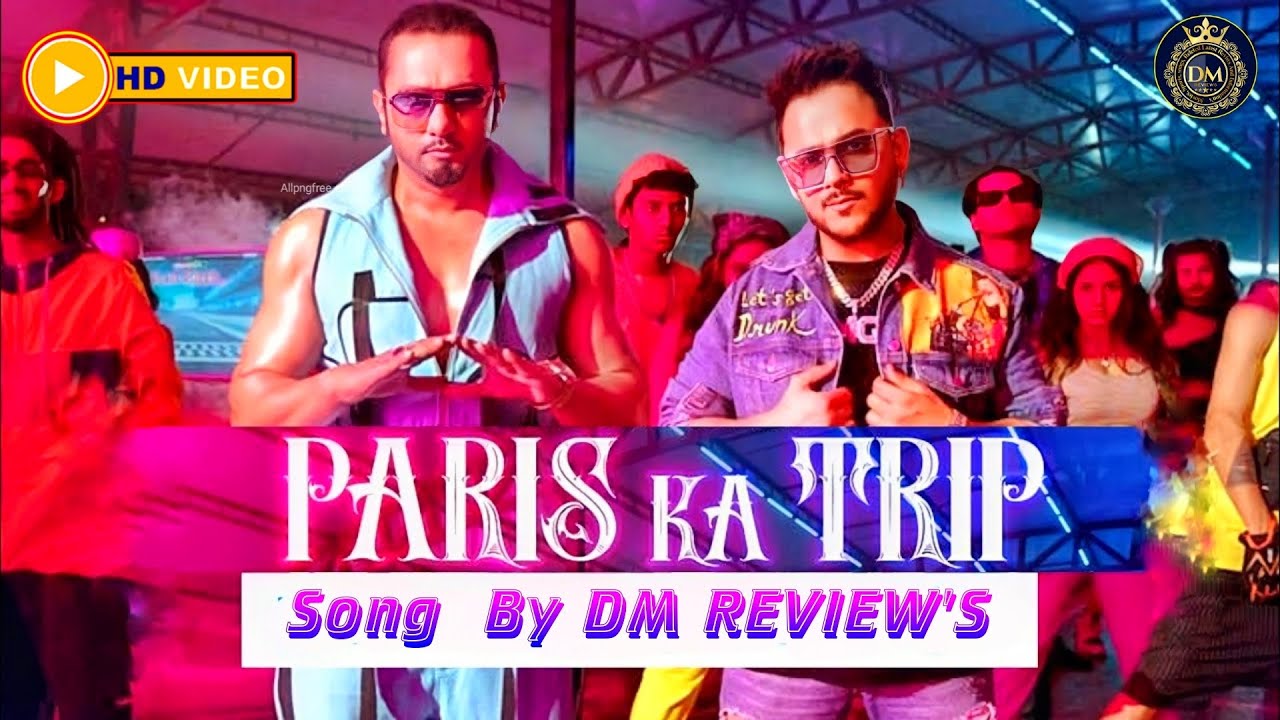 Paris Ka Trip Song | Yo Yo Honey Singh New Song | Millind Gaba New Song ...