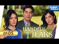 Handful of Tears Episode 5 (English dubbed)