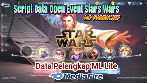 Script File Data Open Event Stars Wars MLBB - 100%Work No Clickbait || No Password😘