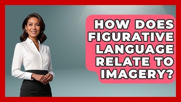 How Does Figurative Language Relate To Imagery? - Literary Icons