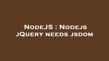 NodeJS : Nodejs jQuery needs jsdom