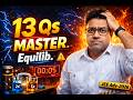 13 Qs = FULL CONTROL ⚠️ Equilibrium JEE Adv 2026