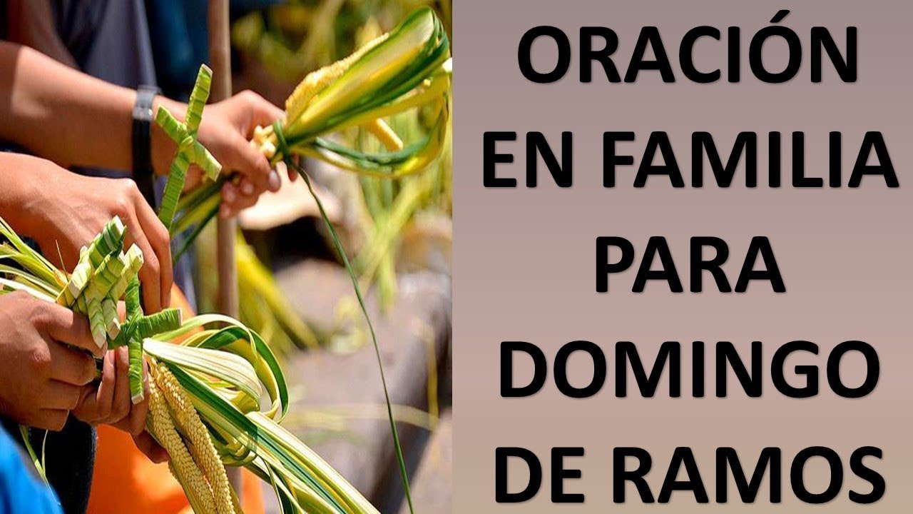 #quedateencasa ORACIÓN PARA REZAR EN FAMILIA EL DOMINGO DE RAMOS ...