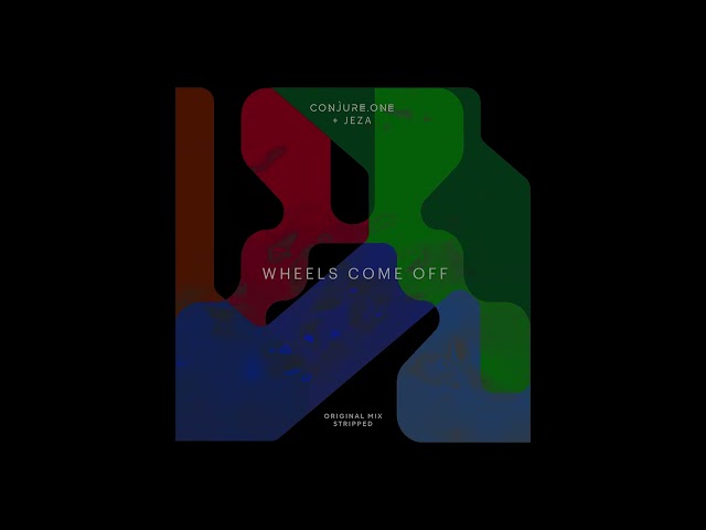 Conjure One and Jeza - Wheels Come Off