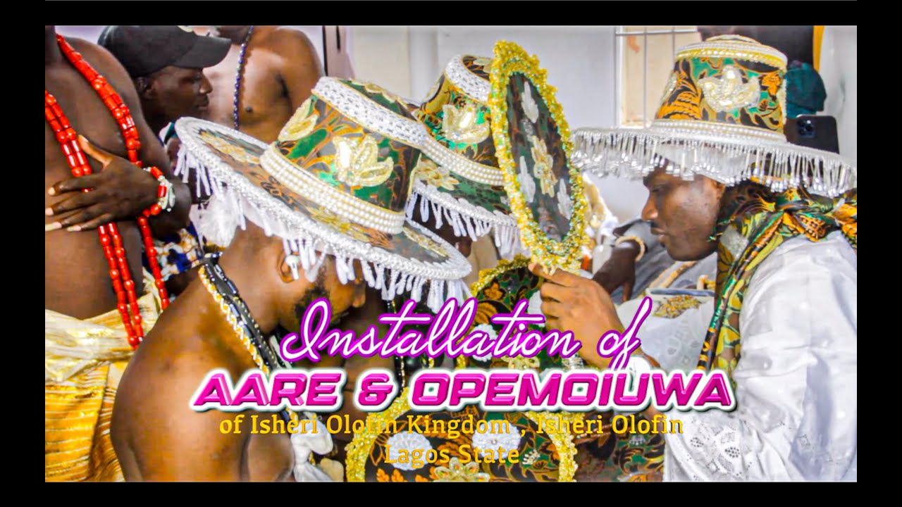 INSTALLATION OF AARE & OPEMOLUWA OF ISHERI OLOFIN LAGOS