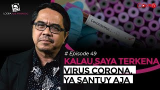 KALAU SAYA TERKENA VIRUS CORONA, YA SANTUY AJA | Logika Ade Armando