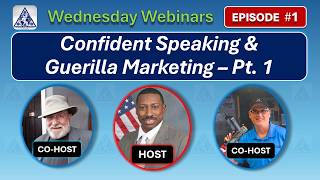 Wednesday Webinar: Episode #1 - Confident Speaking & Guerrilla Marketing - Pt. 1 - March 18th, 2026