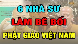 Tiết Lộ Sự Thật Động Trời 6 NHÀ SƯ Làm Bê Bối PHẬT GIÁO Việt Nam | Ngẫm Sử Thi