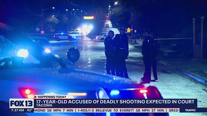 17-year-old accused of deadly shooting in Tacoma expected in court | FOX 13 Seattle