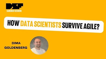 How Data Scientists Survive Agile? - Data Science Festival