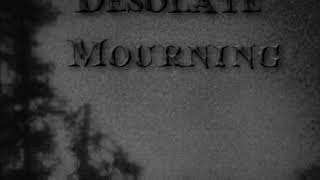 Video thumbnail of "Desolate Mourning - Deeper Down Inside"