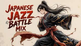 【1 Hour】Japanese Battle Jazz Mix | Are you going to fight or dance? | 音楽プレイリスト