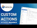 How to Add Custom Actions without Sequence