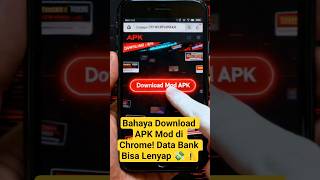Bahaya Download APK Mod di Chrome! Data Bank Bisa Lenyap 💸⚠️