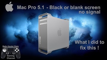 Mac Pro 5.1 blank or black  screen no signal - Fixed