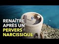 Renatre aprs un pervers narcissique