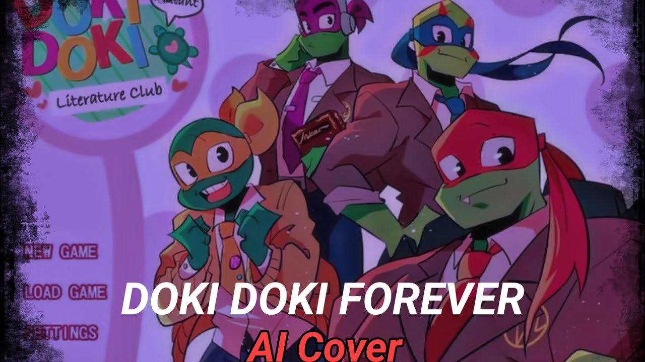 Doki Doki Forever (AI Cover) - ROTTMNT