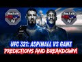 UFC 321 Aspinall vs Gane Predictions and Breakdown! 