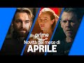 Nuovi titoli in arrivo ad aprile | Prime Video