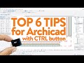 TOP 6 Tips With CTRL Button That Every Archicad User Must Know!