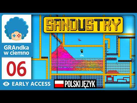 Sandustry PL #6 | EA | Piękne są te cząsteczki @o@