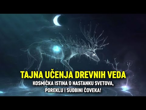 TAJNA UČENJA DREVNIH VEDA: Kosmička istina o nastanku svetova, poreklu i sudbini čoveka!