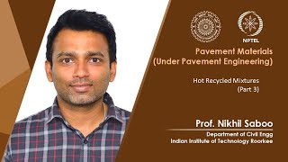 Lecture 44: Hot Recycled Mixtures (Part 3)