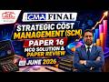 CMA FINAL SCM JUNE 26 EXAM MCQ ANSWER & PAPER REVIEW | PAPER 16| CMA FINAL SCM | GYAN SAGAR CLASSES