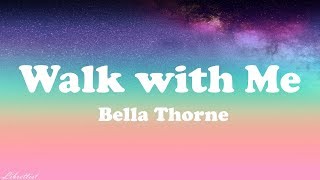 Bella Thorne - Walk with me (Lyrics)