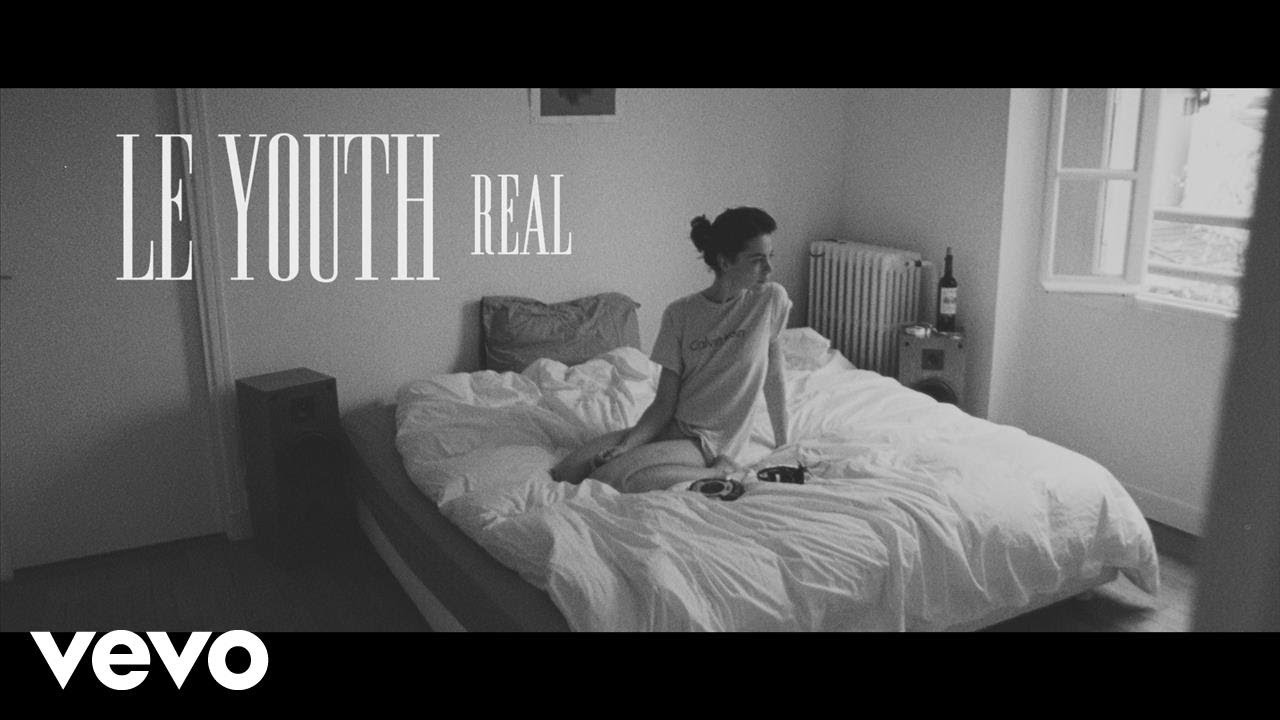 Le Youth   R E A L Official Video