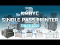 KMBYC Single Pass Printer