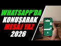 WHATSAPP’TA KONUŞARAK MESAJ YAZMA AYARI NASIL AÇILIR? (2026 GÜNCEL)