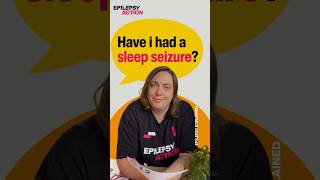 Have I had a sleep seizure?