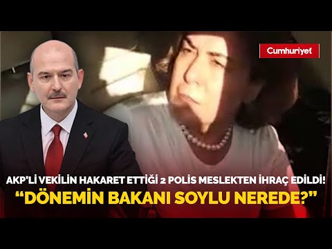 AKP'li vekilin hakaretlerine maruz kalmışlardı! 2 polis ihraç edildi...