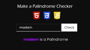 Make a Palindrome Checker with HTML, CSS and JavaScript