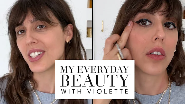 Violette walks Bazaar through her everyday beauty ...