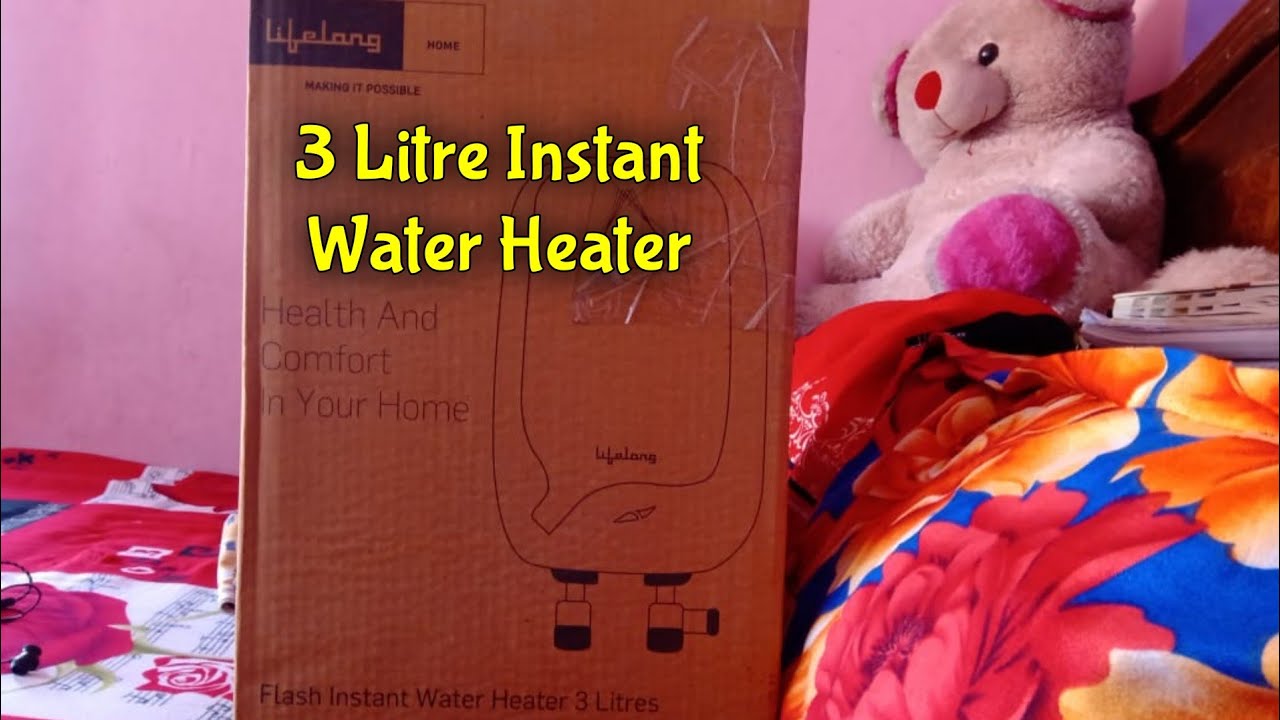 Lifelong 3 Litre Instant Water Heater Unboxing u0026 Review | Best Budget Geyser  For Home - YouTube