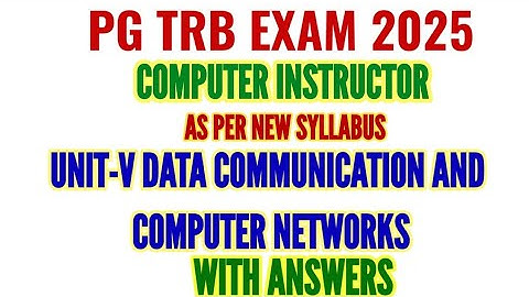 PG TRB EXAM 2025: UNIT-5 DATA COMMUNICATION AND COMPUTER NETWORKS MCQS IMPORTANT|COMPUTER INSTRUCTOR