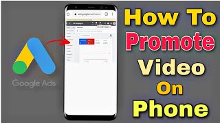 How To Promote YouTube Videos On Google AdWord 2020|How to Run Google Ad Campaign On mobile phone