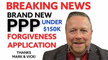 New PPP Loan Forgiveness Application [Form 3508S] PPP Under $150K for First Draw & Second Draw PPP