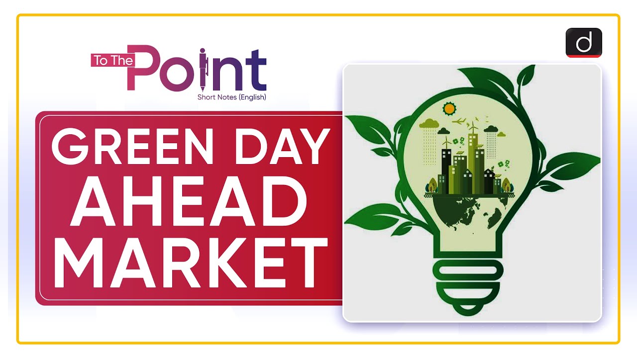 Green Day Ahead Market To The Point Drishti IAS English YouTube green-day-ahead-market-to-the-point-drishti-ias-english-youtube