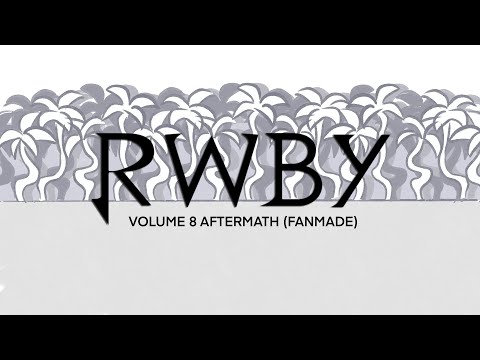 RWBY Volume 9: The Aftermath | Animatic