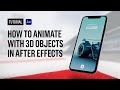 Tutorial - How to Animate with 3D Objects in After Effects using Element 3D Plugin