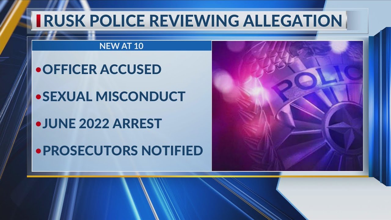 Rusk Police Department reviewing sexual misconduct allegation - YouTube