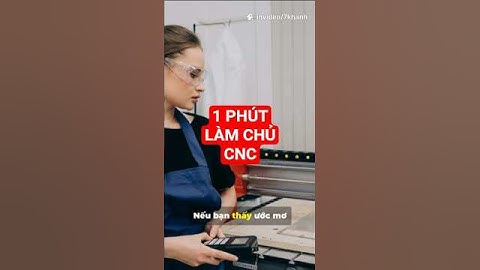 Bạn sẽ làm chủ CNC chỉ trong 1 phút  #cnc#laptrinhcnc  #cnc_co_ban #kythuat #hocnghe